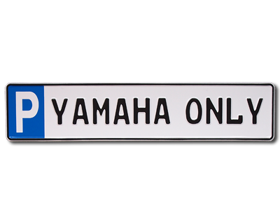 Parkplatzschild Yamaha Only